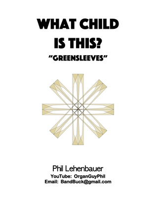 Book cover for What Child Is This? (Greensleeves) organ work, by Phil Lehenbauer