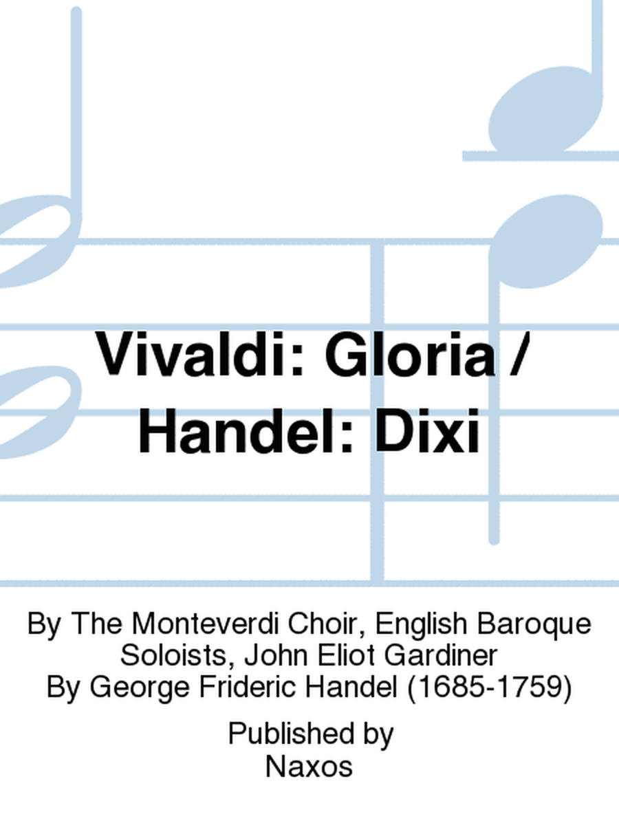Vivaldi: Gloria / Handel: Dixi