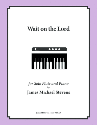 Wait on the Lord (Solo Flute & Piano)