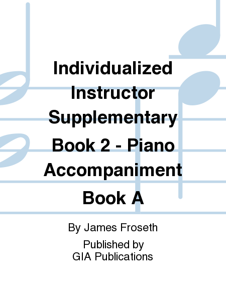 Individualized Instructor Supplementary Book 2 - Piano Accompaniment Book A