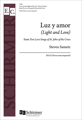 Luz y Amor (Light and Love) from Two Love Songs of St. John of the Cross