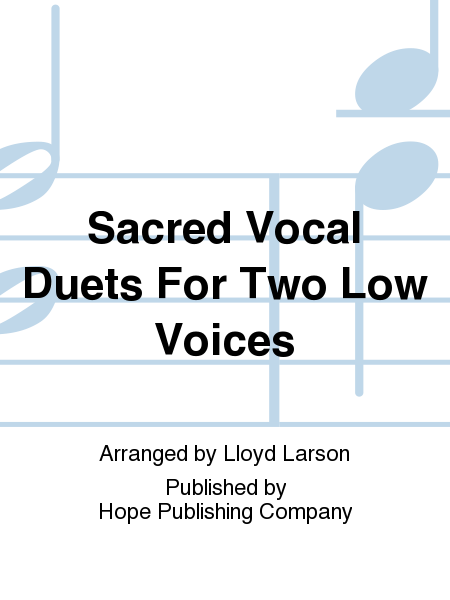 Sacred Vocal Duets For Two Low Voices