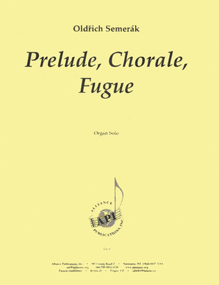 Prelude, Chorale, Fugue - Organ