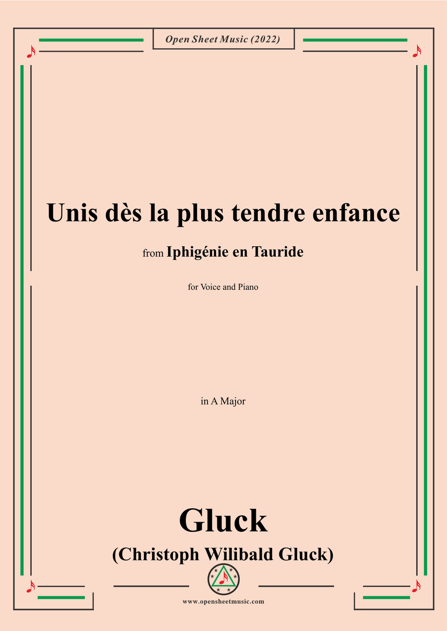 Gluck-Unis dès la plus tendre enfance,in A Major,from 'Iphigénie en Tauride',for Voice and Piano