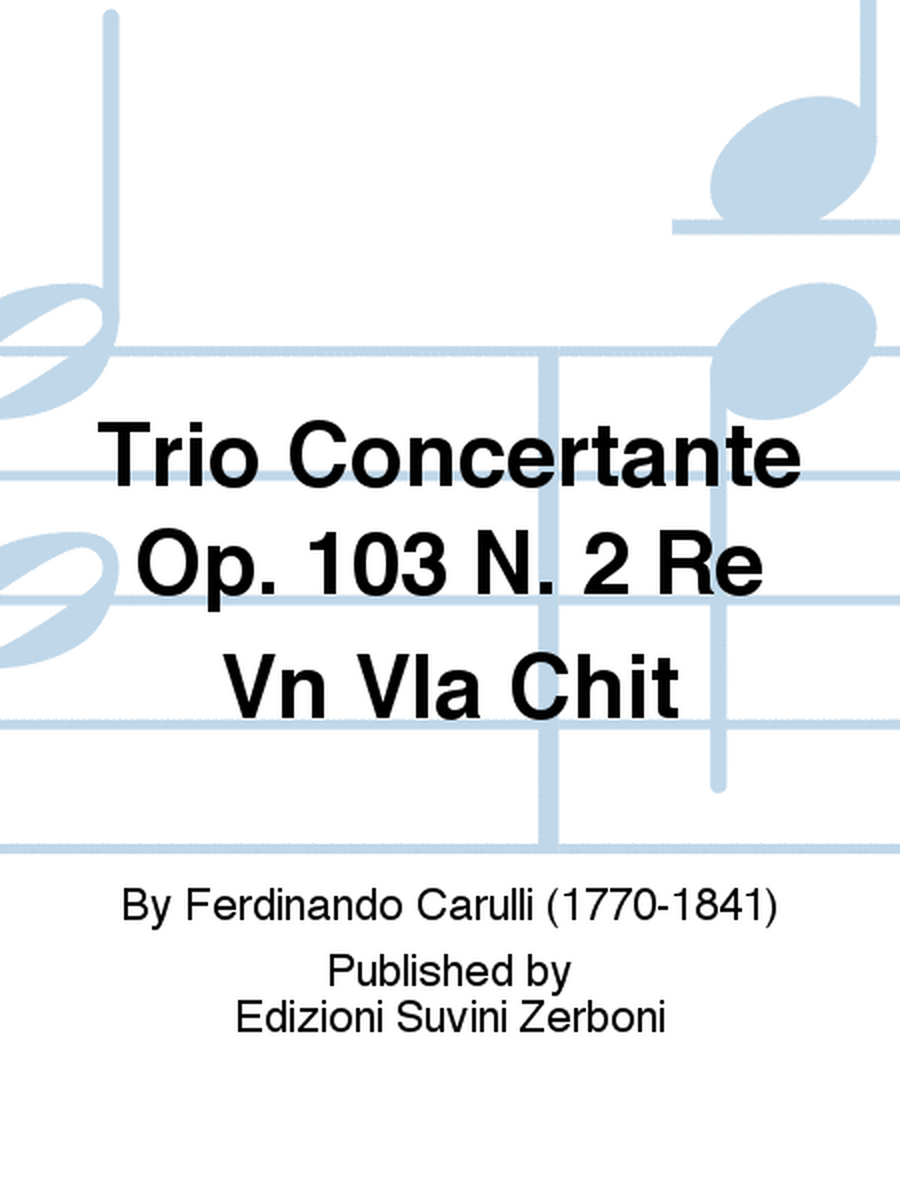 Trio Concertante Op. 103 N. 2 Re Vn Vla Chit