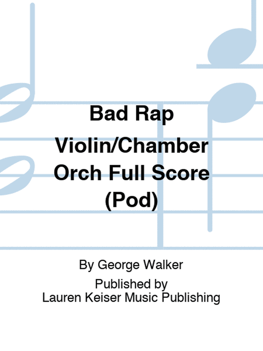 Bad Rap Violin/Chamber Orch Full Score (Pod)