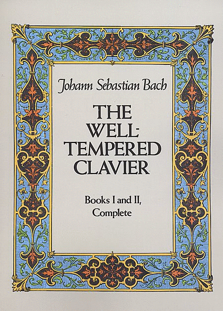 Johann Sebastian Bach: The Well-Tempered Clavier: Books I And II, Complete