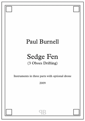 Sedge Fen (3 Oboes Drifting), for instruments in three parts with optional drone - Score and Parts