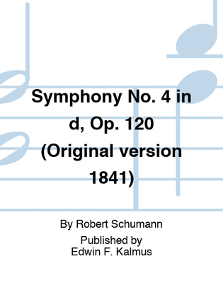 Symphony No. 4 in d, Op. 120 (Original version 1841)