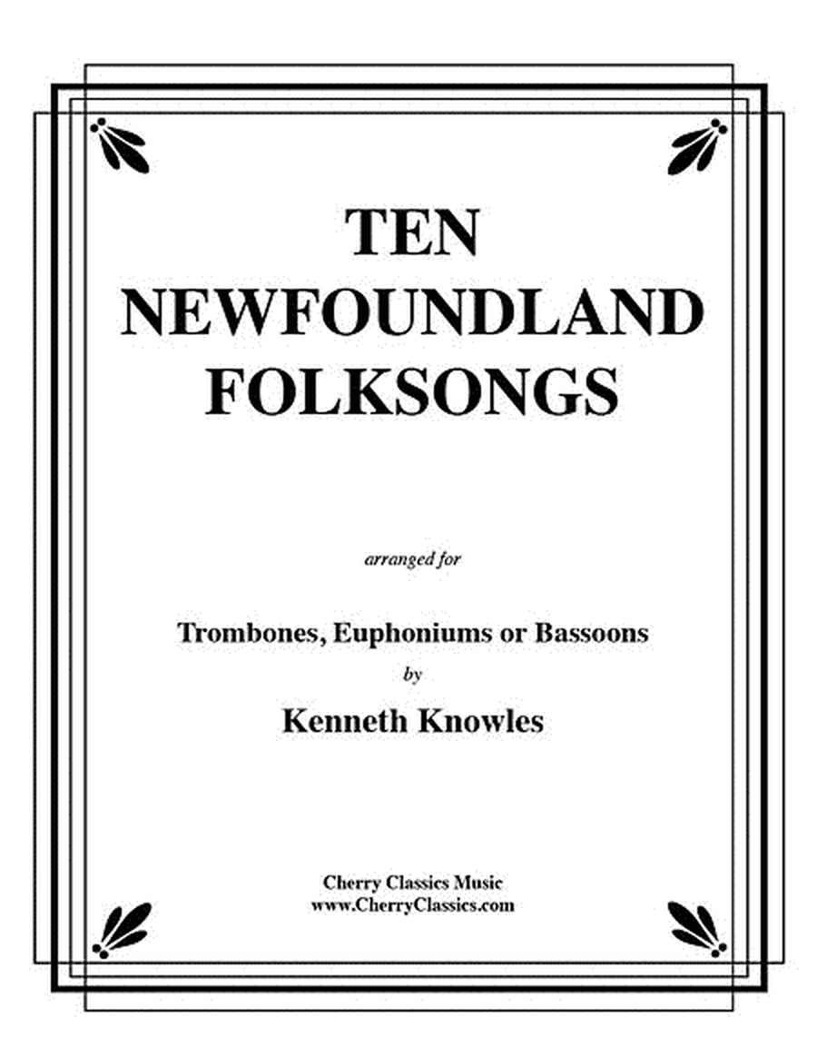 Ten Newfoundland Folksongs for Two Trombones or Euphoniums image number null