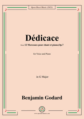 B. Godard-Dédicace,Op.7 No.1,from '12 Morceaux pour chant et piano,Op.7',in G Major