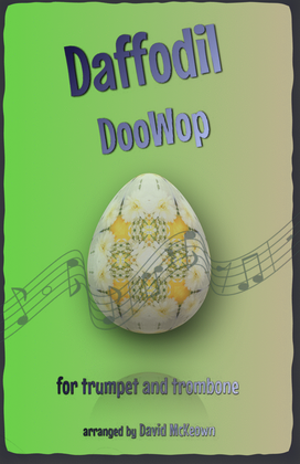 The Daffodil Doo-Wop, for Trumpet and Trombone Duet