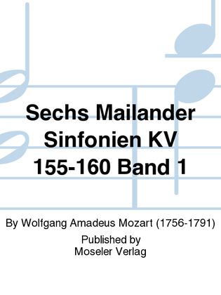 Book cover for Sechs Mailander Sinfonien KV 155-160 Band 1