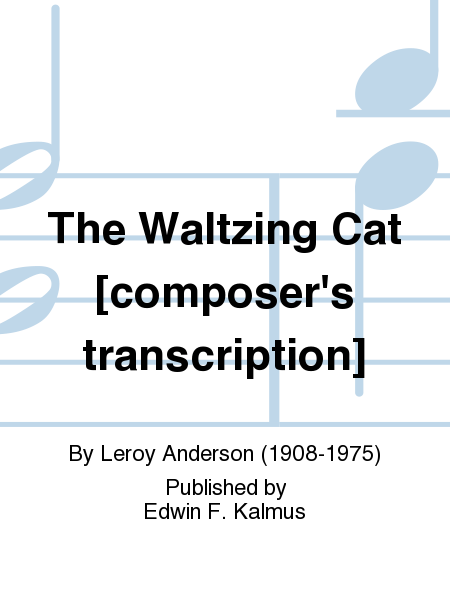 The Waltzing Cat [composer's transcription]
