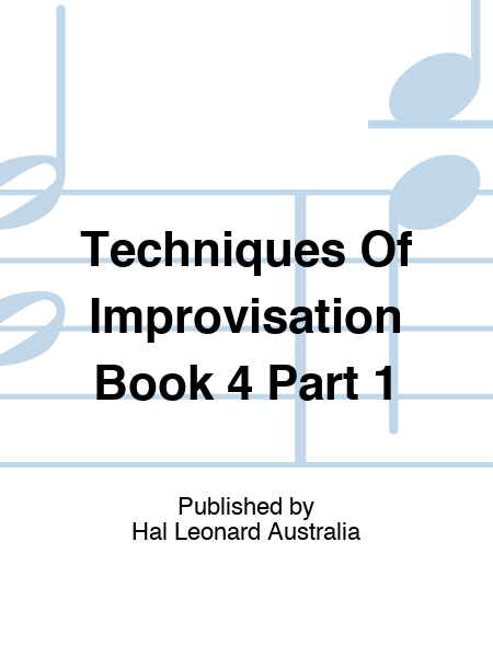 Techniques Of Improvisation Book 4 Part 1