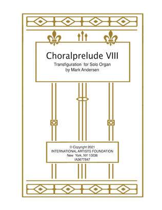 Choralprelude VIII Transfiguration for Solo Organ