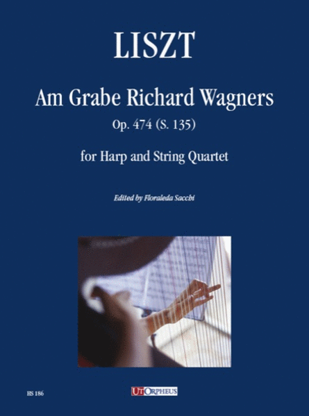 Am Grabe Richard Wagners Op. 747 (S. 135) for Harp and String Quartet