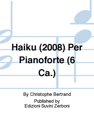 Book cover for Haïku (2008) Per Pianoforte (6 Ca.)