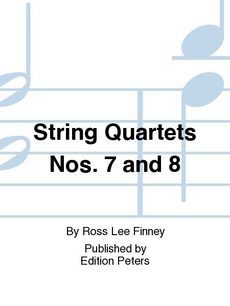 String Quartets Nos. 7 and 8