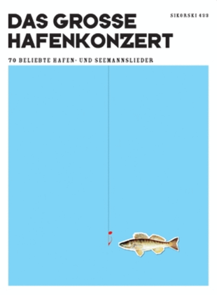 Book cover for Das Groe Hafenkonzert Fur Gesang Und Klavier -70 Beliebte Hafen- Und Seemannslieder-