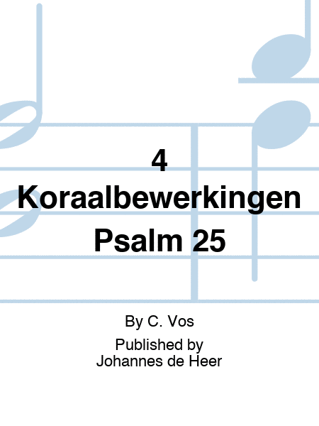 4 Koraalbewerkingen Psalm 25
