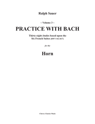 Book cover for Practice With Bach for the Horn, Volume 3