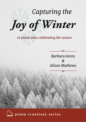 Book cover for Capturing the Joy of Winter: 16 piano solos celebrating the season
