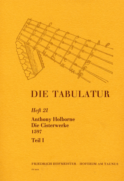 Die Tabulatur, Heft 21: Die Cisterwerke, 1597, Teil I