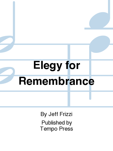 Elegy for Remembrance