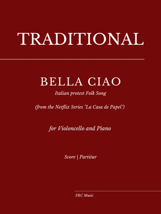 Book cover for BELLA CIAO (from the Netflix Series "La Casa de Papel") for VIOLONCELLO and Piano (early Intermediat
