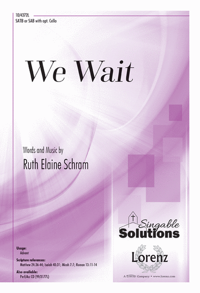 We Wait by Ruth Elaine Schram Choir - Sheet Music