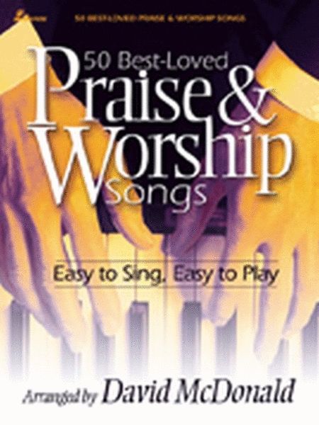 50 Best-Loved Praise and Worship Songs