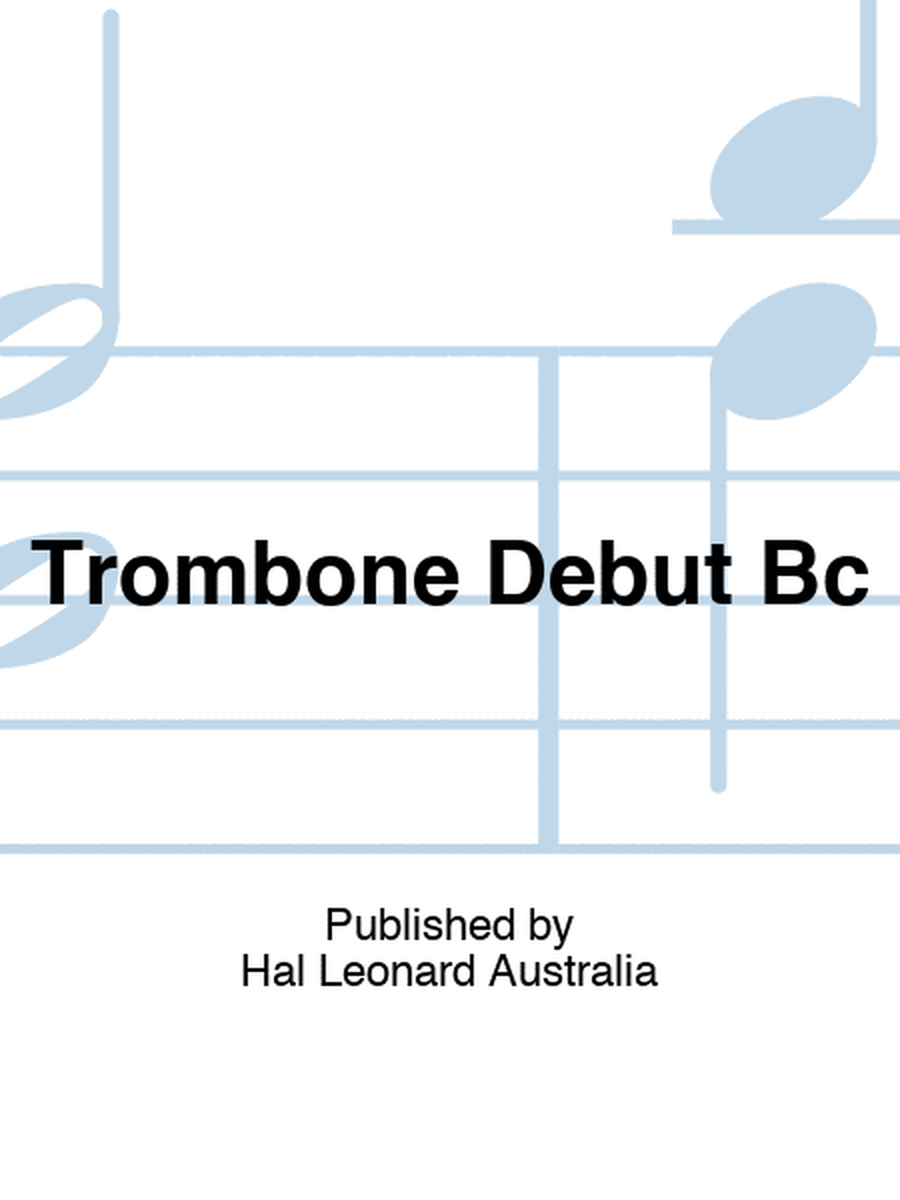 Trombone Debut Bc