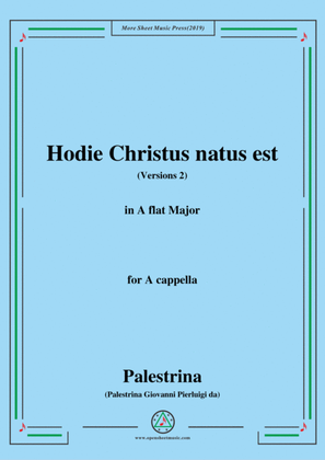 Palestrina-Hodie Christus natus est(Versions 2),in A flat Major,for A cappella