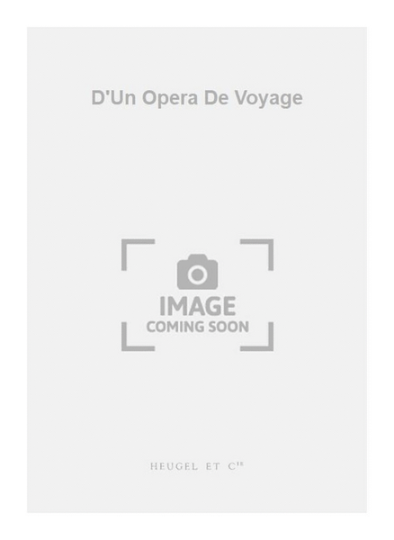 D'Un Opera De Voyage by Betsy Jolas Score - Sheet Music
