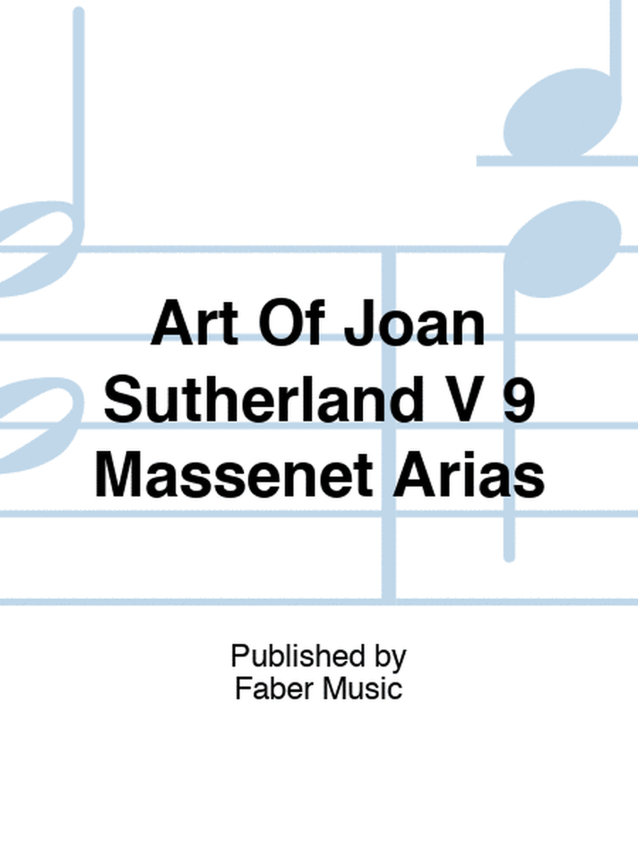 Art Of Joan Sutherland V 9 Massenet Arias