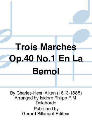 Book cover for Trois Marches Op. 40, No. 1 En La Bemol