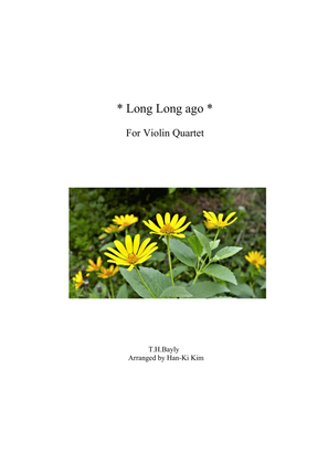 Long Long Ago (For Violin Quartet)