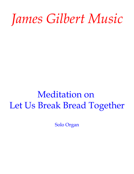 Meditation on Let Us Break Bread Together image number null