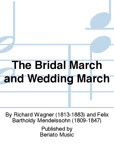 The Bridal March and Wedding March