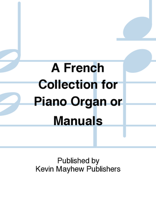 Book cover for A French Collection for Piano Organ or Manuals
