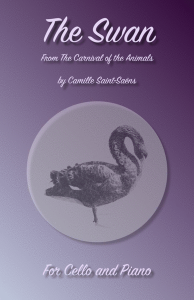 The Swan, (Le Cygne), by Saint-Saens, for Cello and Piano