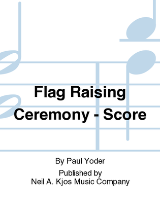 Flag Raising Ceremony - Score