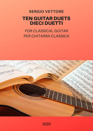 TEN GUITAR DUETS-10 DUETTI PER CHITARRA by SERGIO VETTORE
