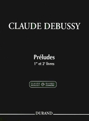 Book cover for Debussy - Preludes Vol 1 And 2 Piano Ed Howat