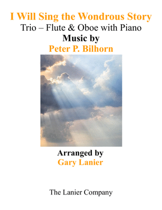 I WILL SING THE WONDROUS STORY (Trio – Flute & Oboe with Piano and Parts)