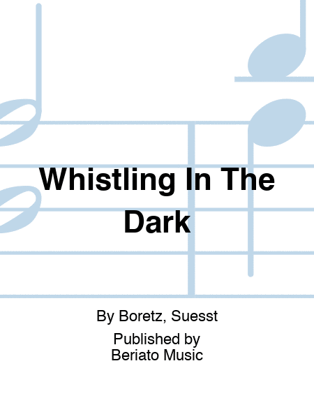 Whistling In The Dark