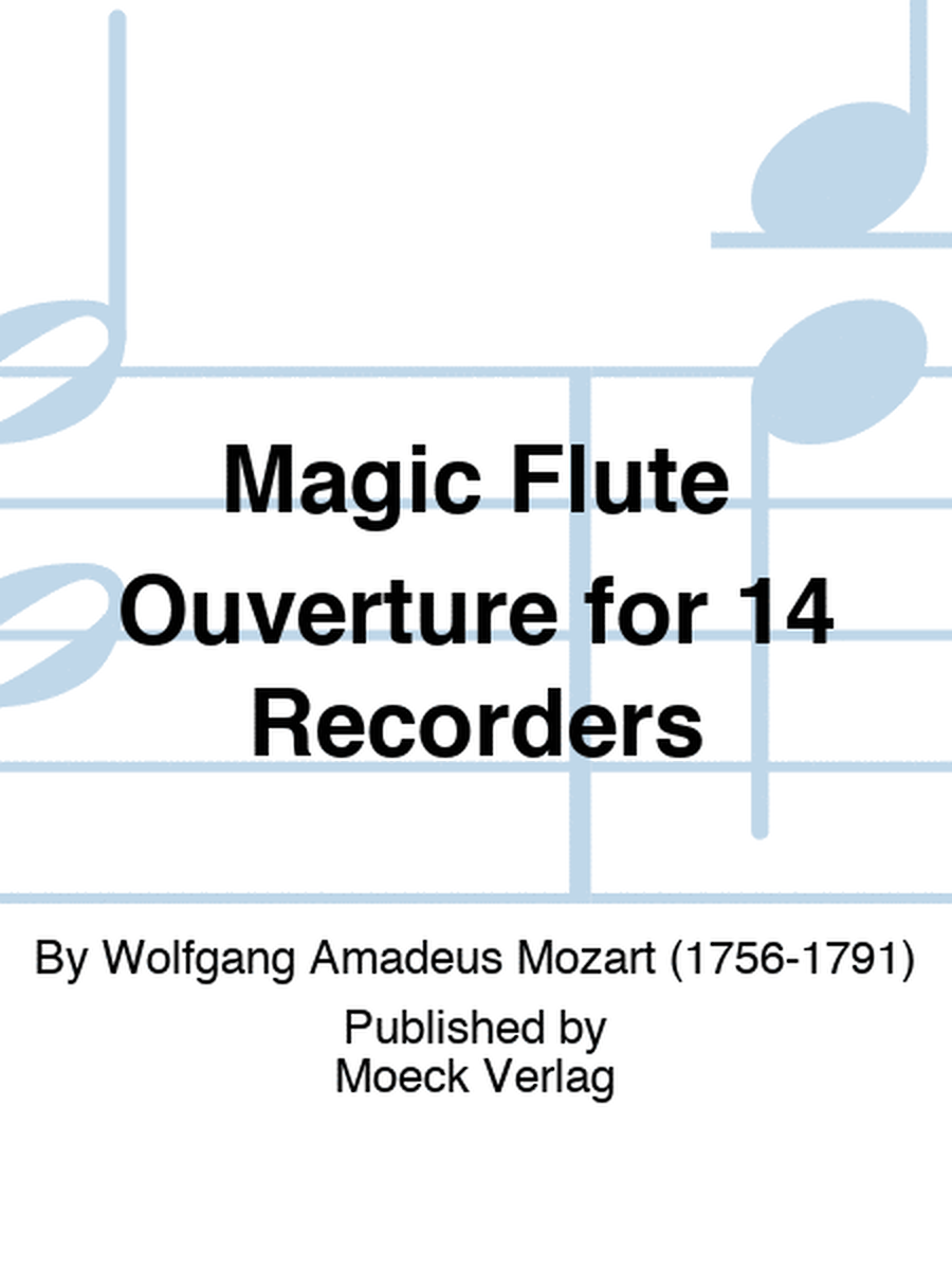 Magic Flute Ouverture for 14 Recorders