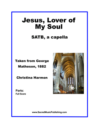 Jesus Lover of My Soul – SATB, a capella