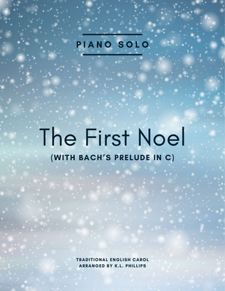Book cover for The First Noel (with Bach's Prelude in C) - Piano Solo